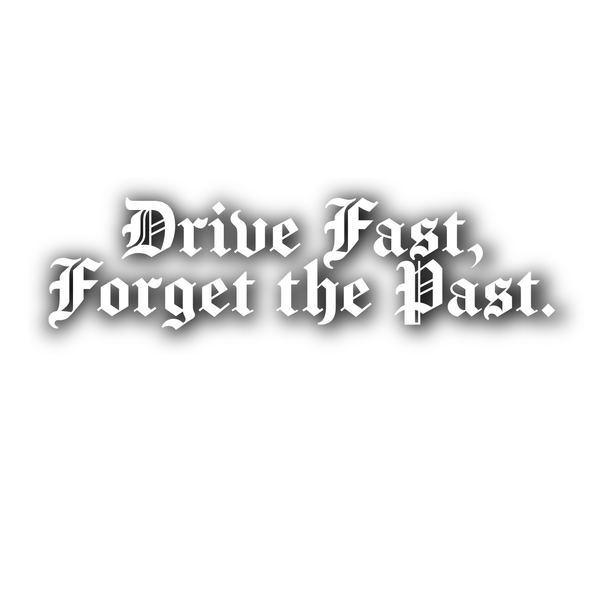 Mazushi Drive Fast, Forget the Past Sticker - Mazushi