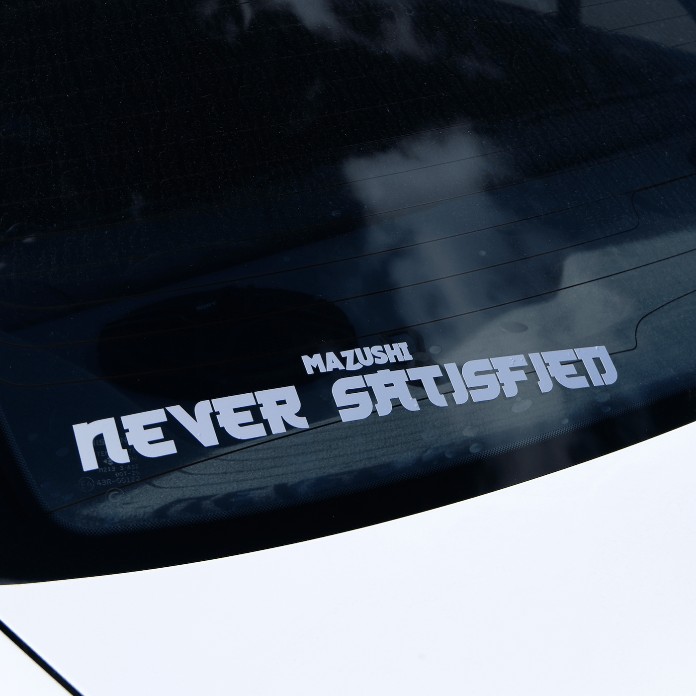 Mazushi Never Satisfied Sticker | JDM Car Stickers